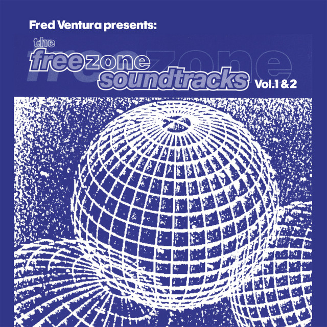 The Free Zone Soundtracks Vol.1 & 2 (Fred Ventura presents) album cover