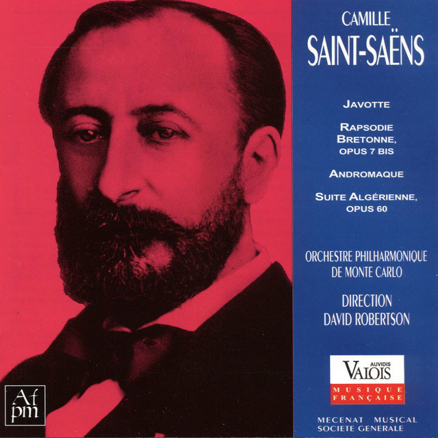 Camille Saint-Saëns: Javotte, Rapsodie bretonne, Andromaque et Suite algérienne album cover
