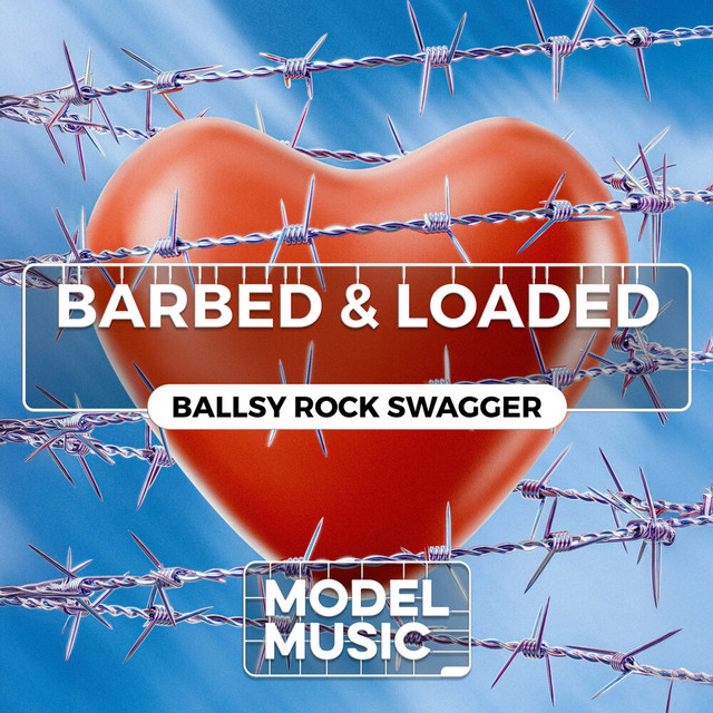 Barbed & Loaded – Ballsy Rock Swagger album cover