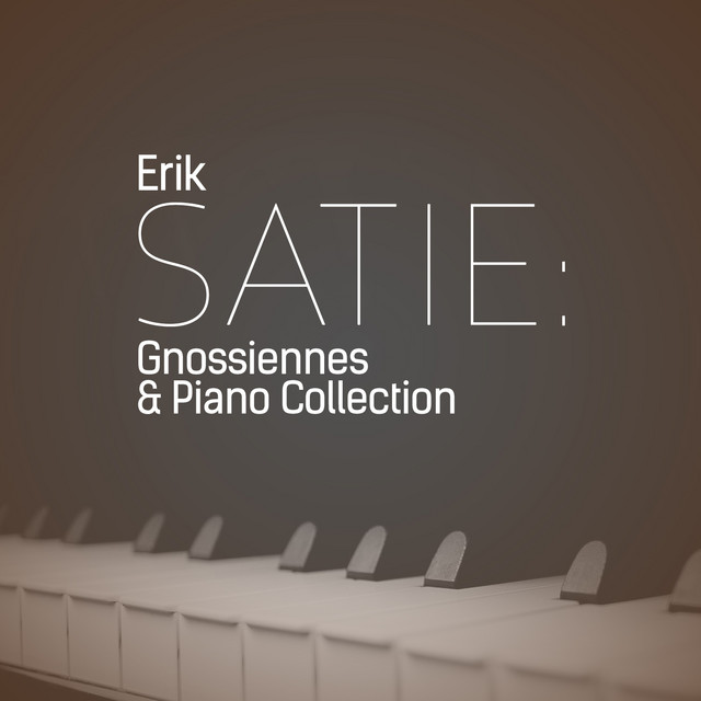 Erik Satie: Gnossiennes & Piano Collection album cover