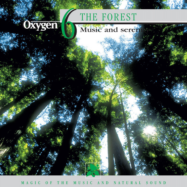 Oxygen 6: The Forest (Music and Serenity) album cover