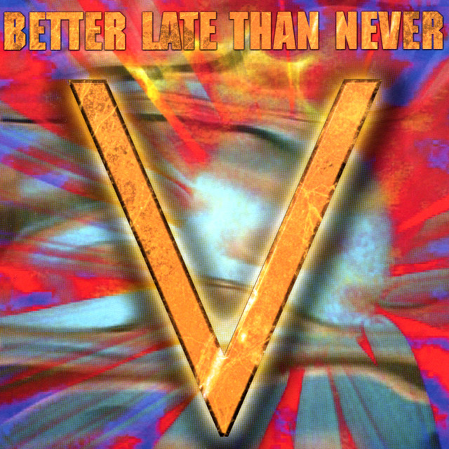Better Late Than Never album cover