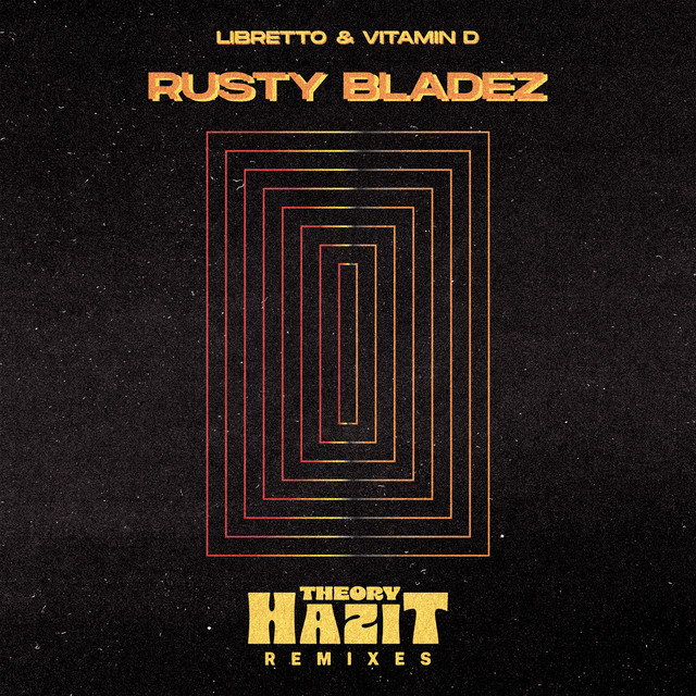Rusty Bladez (Theory Hazit Remixes) album cover