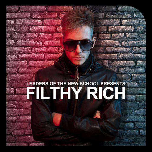 Leaders Of The New School Presents Filthy Rich album cover