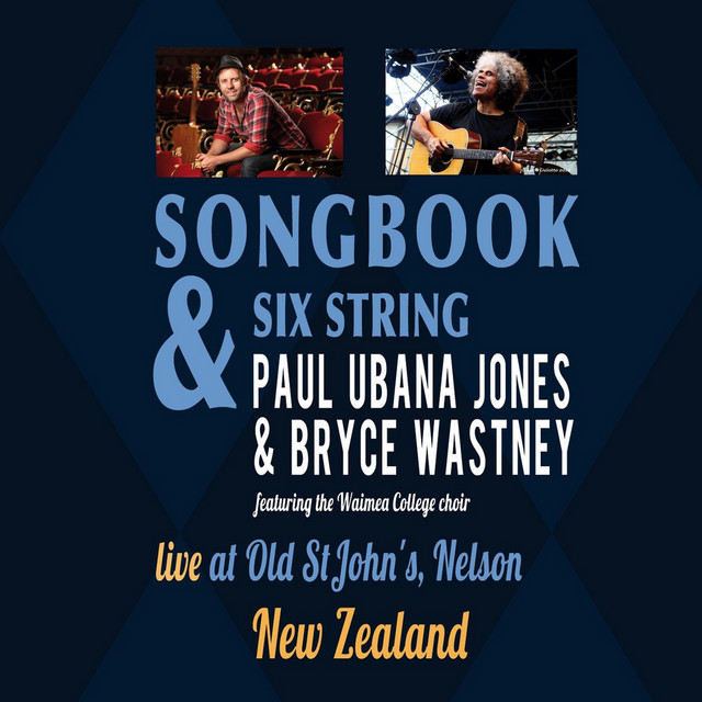 Songbook & Six String. Paul Ubana Jones & Bryce Wastney (Live At Old St John's, Nelson, New Zealand) album cover