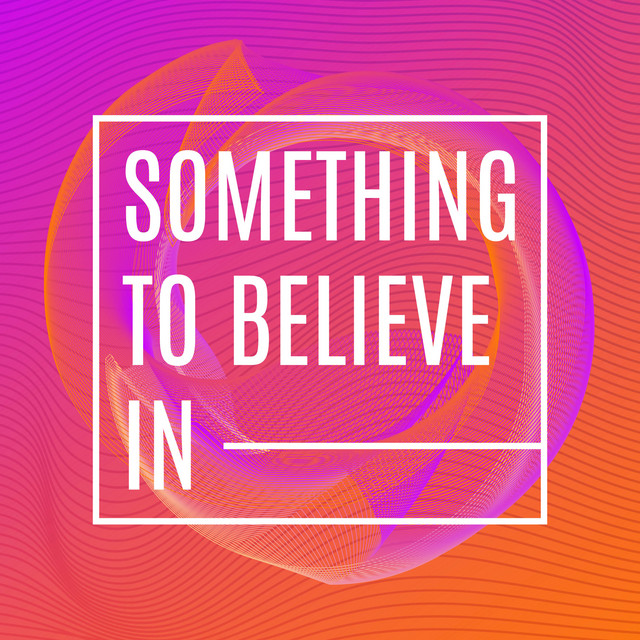 Something To Believe In album cover