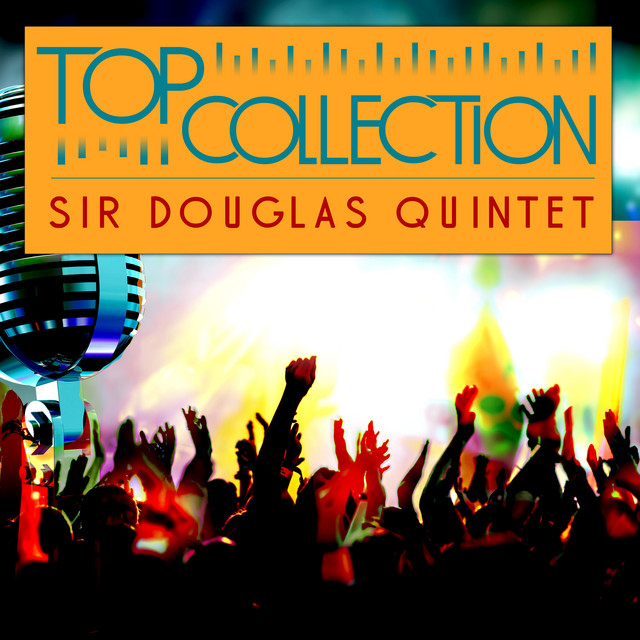 Top Collection: Sir Douglas Quintet album cover