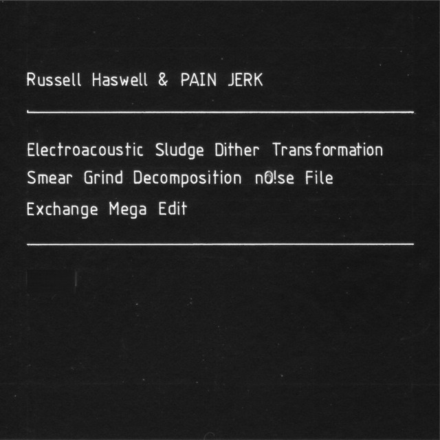Electroacoustic Sludge Dither Transformation Smear Grind Decomposition nO!se File Exchange Mega Edit album cover
