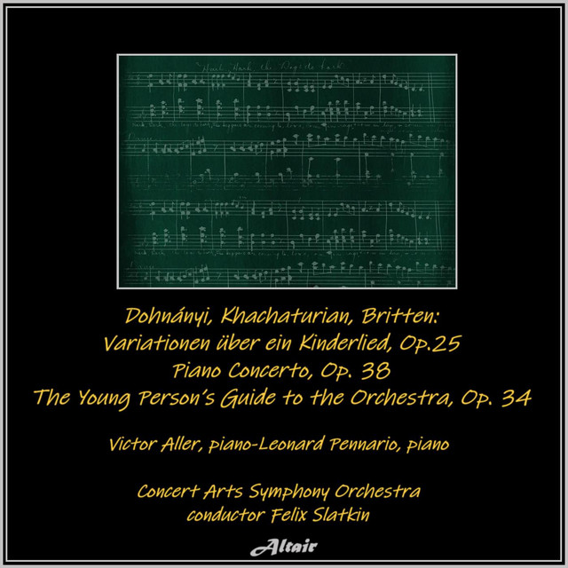 Dohnány: Variationen Über Ein Kinderlied, OP. 25 - Khachaturian: Piano Concerto, OP. 38 - Britten: The Young Person’s Guide to the Orchestra, OP.34 (Live) album cover