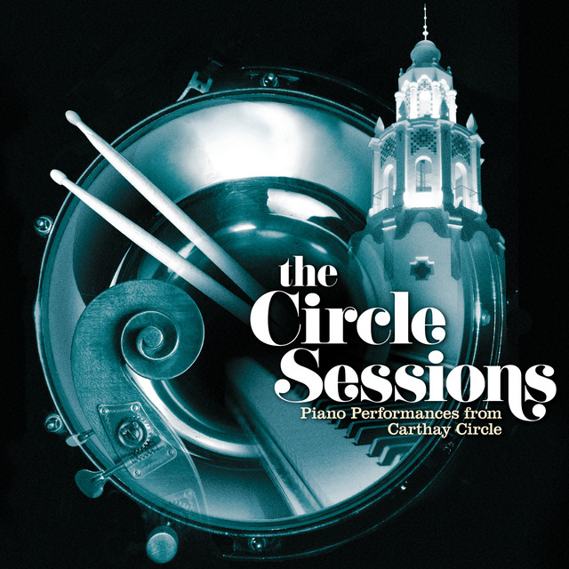 The Circle Sessions (Piano Performances from Carthay Circle) album cover