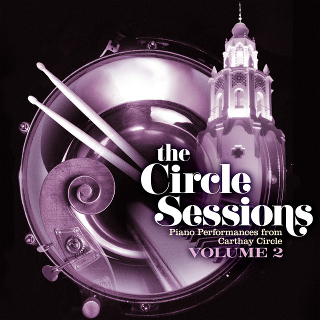 The Circle Sessions: Piano Performances from Carthay Circle - Vol. 2 album cover