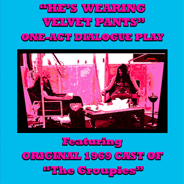 "He's Wearing Velvet Pants": One-Act Dialogue Play album cover