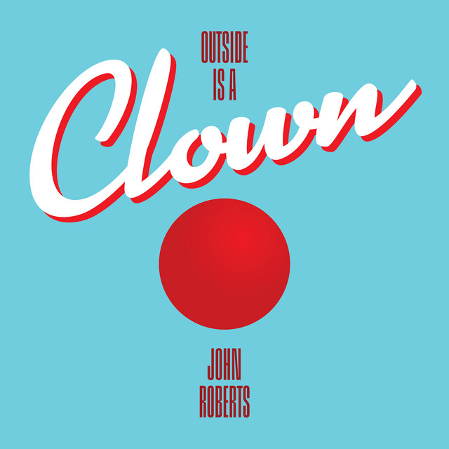 Outside is a Clown album cover