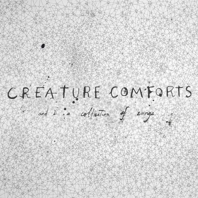 Creature Comforts And A Collection Of Songs album cover