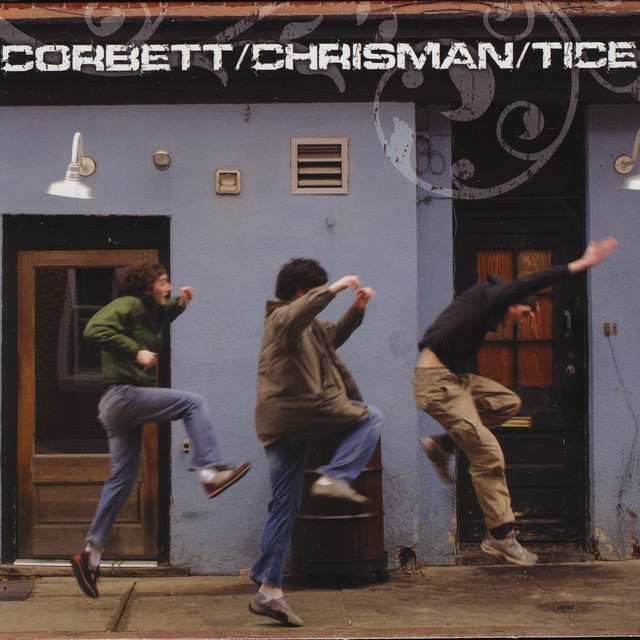 CORBETT/CHRISMAN/TICE album cover