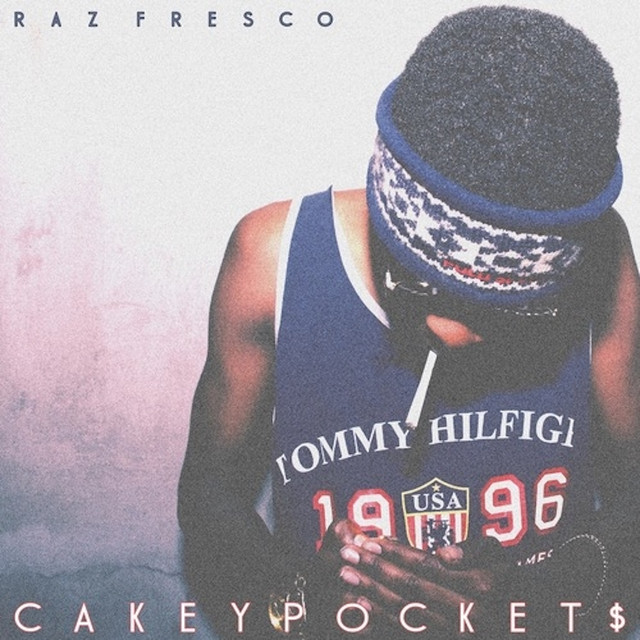 Raz Fresco – Cakey Pocket$ album cover