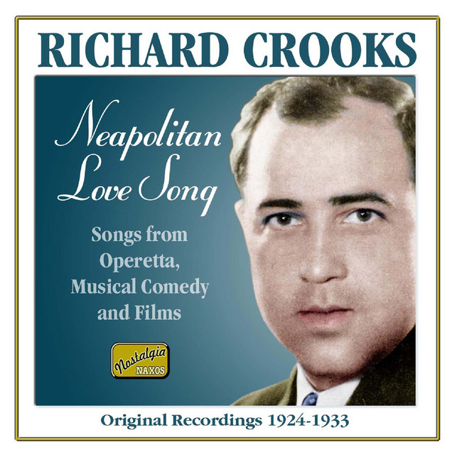 Richard Crooks: Neapolitan Love Song (Recordings 1924-1933) album cover