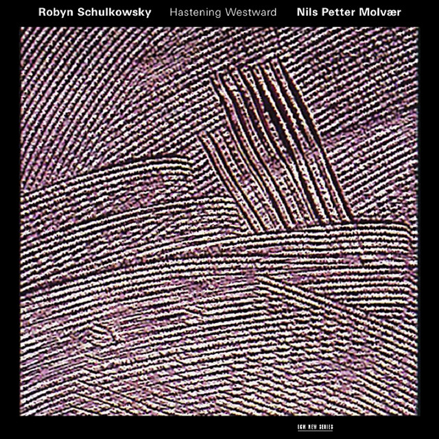 Robyn Schulkowsky: Hastening Westward album cover
