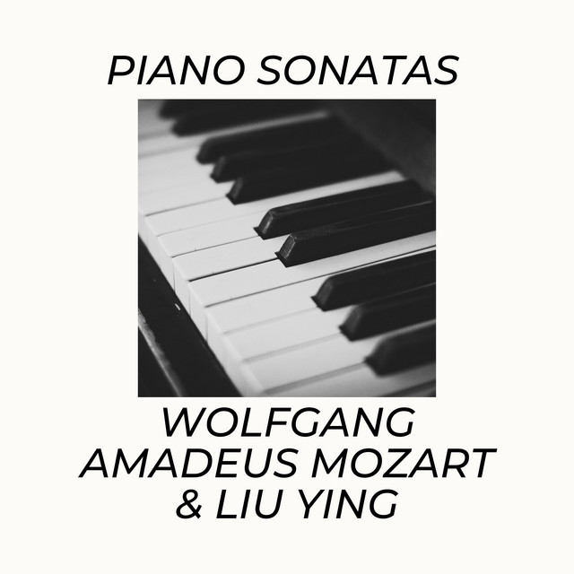 Piano Sonatas: Wolfgang Amadeus Mozart & Liu Ying album cover