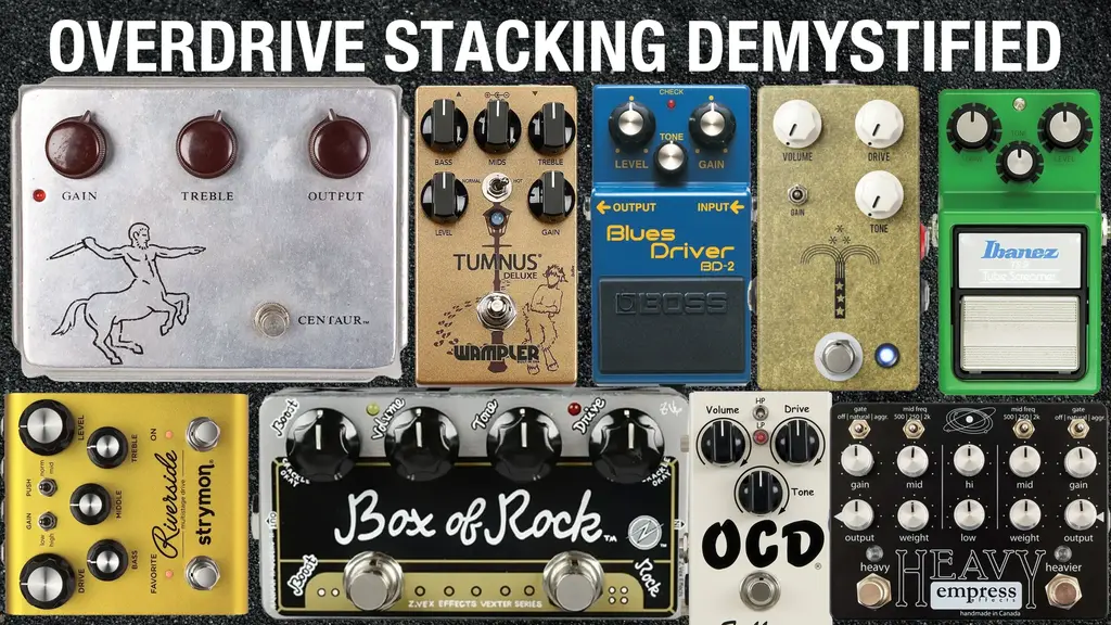 Overdrive Pedal Stacking: Tips, Tricks & Combinations