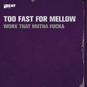 Too Fast for Mellow