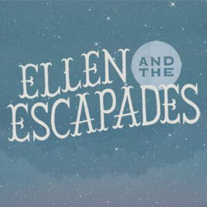 Ellen and the Escapades