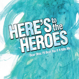 Here's to the Heroes