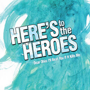 Here's to the Heroes