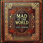 Mad at the World