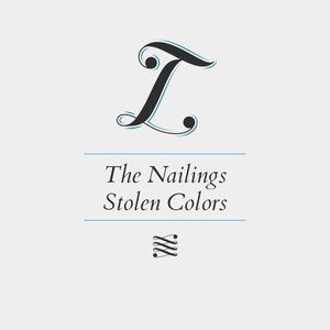 The Nailings Stolen Colors