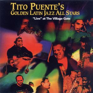 Tito Puente's Golden Latin Jazz All Stars