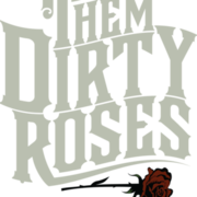 Them Dirty Roses