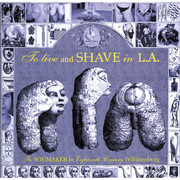 To Live and Shave in L.A.