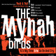 The Mynah Birds