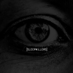 Sleepkillers