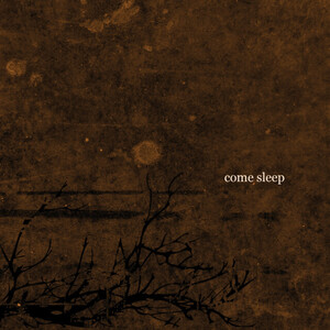 Come Sleep