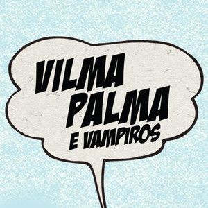 Vilma Palma e Vampiros