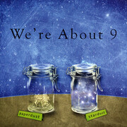 We're About 9