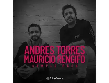 Splice Sounds The Andres Torres and Mauricio Rengifo Sample Pack