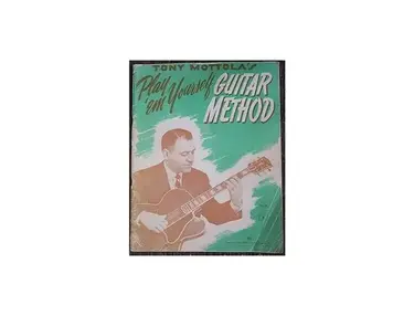 Tony Mottola's Play 'em Yourself Guitar Method