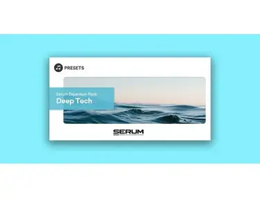Plugin Boutique Presets Serum Expansion Pack: Deep Tech