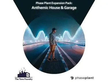 The Tone Foundry Anthemic House & Garage for Phase Plant