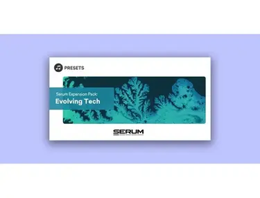 Plugin Boutique Presets Serum Expansion Pack: Evolving Tech