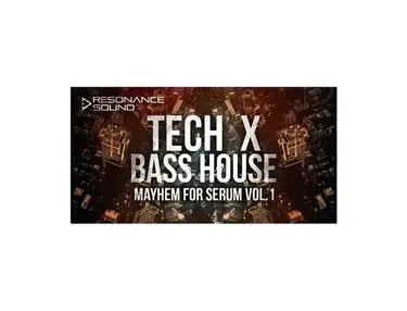 Resonance Sound Tech X Bass House Mayhem Vol. 1 for Serum
