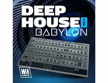 W.A. Production Deep House for Babylon 1