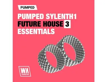 W.A. Production Pumped: Sylenth1 Future House Essentials 3