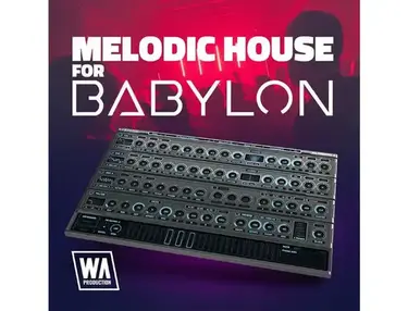 W.A. Production Melodic House for Babylon 1