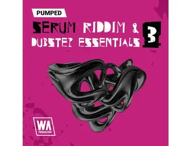 W.A. Production Pumped: Serum Riddim & Dubstep Essentials 3