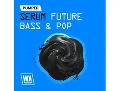 W.A. Production Pumped: Serum Future Bass & Pop Essentials main image
