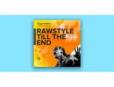 Singomakers Sounds Rawstyle Till The End
